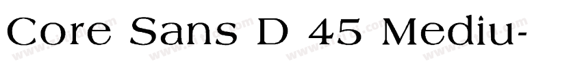 Core Sans D 45 Mediu字体转换